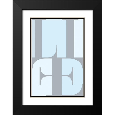 Life Black Modern Wood Framed Art Print with Double Matting by TypeLike