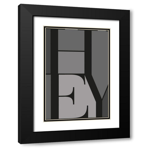 Hey Black Modern Wood Framed Art Print with Double Matting by TypeLike