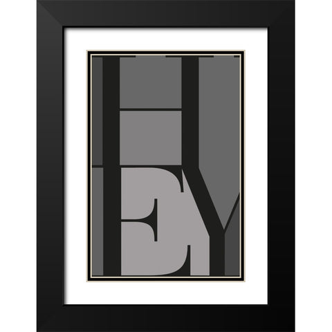Hey Black Modern Wood Framed Art Print with Double Matting by TypeLike