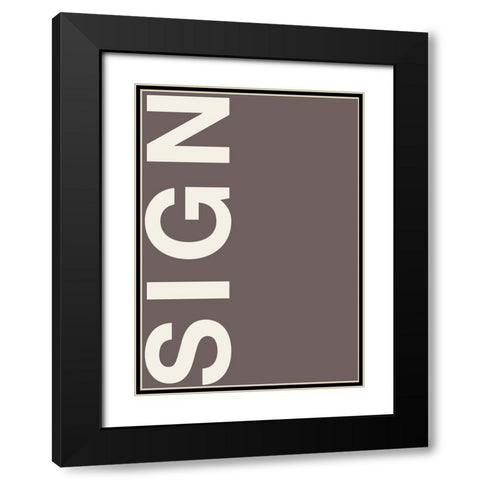 Sign Black Modern Wood Framed Art Print with Double Matting by Design Fabrikken