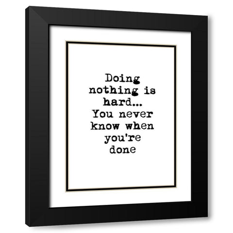 Doing Nothing Black Modern Wood Framed Art Print with Double Matting by Design Fabrikken