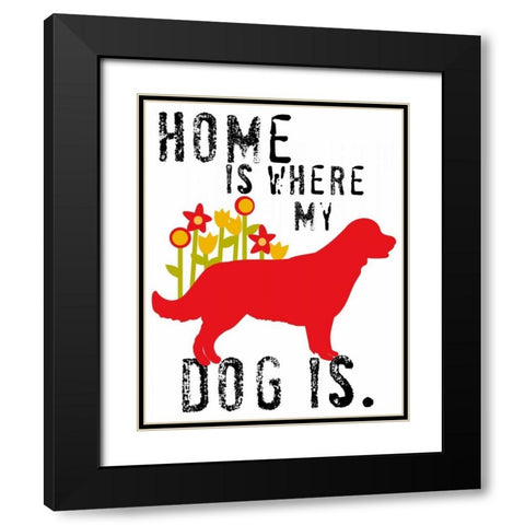 Home Is Where My Dog Is Black Modern Wood Framed Art Print with Double Matting by Oliphant, Ginger