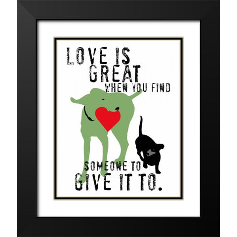 Love Is Great Black Modern Wood Framed Art Print with Double Matting by Oliphant, Ginger