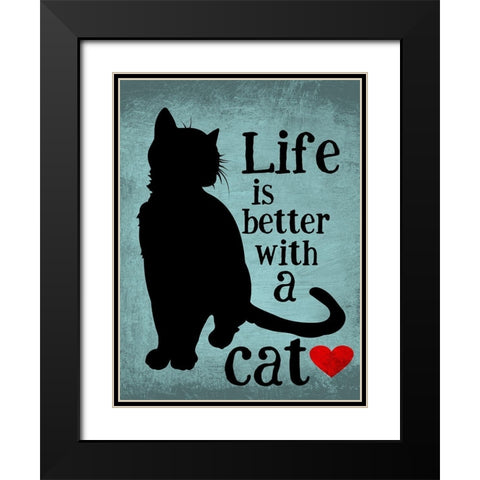 Life is Better with a Cat Black Modern Wood Framed Art Print with Double Matting by Oliphant, Ginger