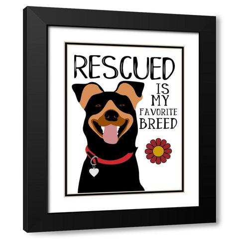 Rescued is my Favorite Breed Black Modern Wood Framed Art Print with Double Matting by Oliphant, Ginger
