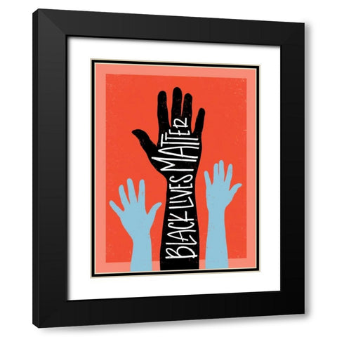 Black Lives Matter - Hands Black Modern Wood Framed Art Print with Double Matting by Rasmussen, Emily