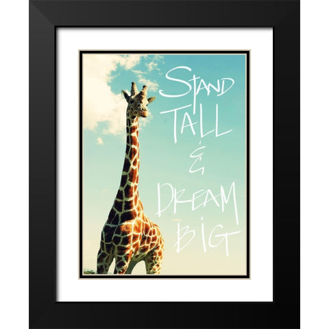 Stand Tall And Dream Big Black Modern Wood Framed Art Print with Double Matting by Bryant, Susan