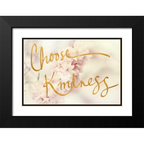 Choose Kindness Black Modern Wood Framed Art Print with Double Matting by Gardner, Sarah