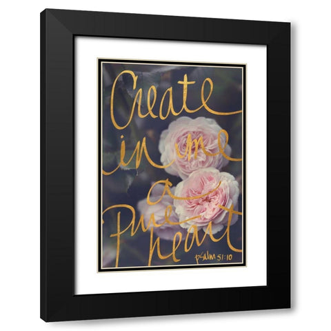 Create In Me A Pure Heart Black Modern Wood Framed Art Print with Double Matting by Gardner, Sarah