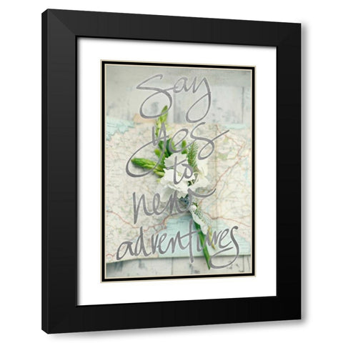 Say Yes To New Adventures (silver) Black Modern Wood Framed Art Print with Double Matting by Gardner, Sarah