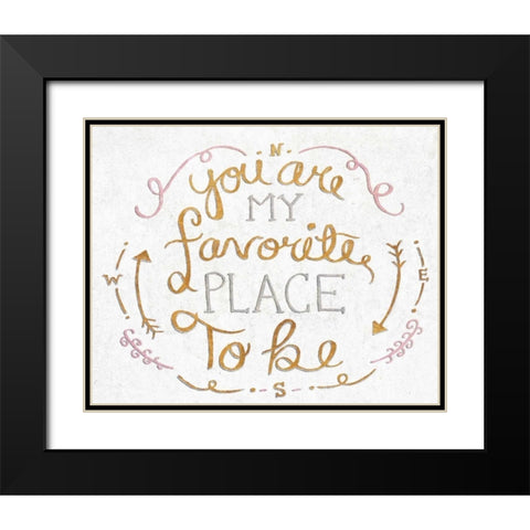 You Are My Favorite I Black Modern Wood Framed Art Print with Double Matting by SD Graphics Studio