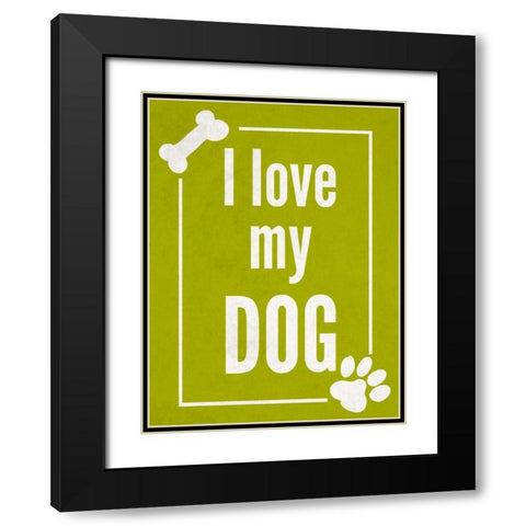Love my Dog Green Black Modern Wood Framed Art Print with Double Matting by Studio, Sd Graphics