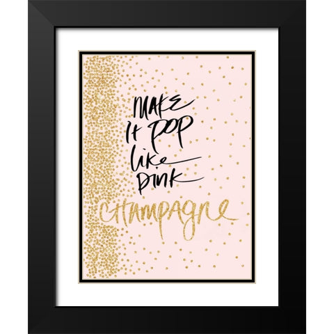Make it Pop like Pink Champagne Black Modern Wood Framed Art Print with Double Matting by Studio, Sd Graphics