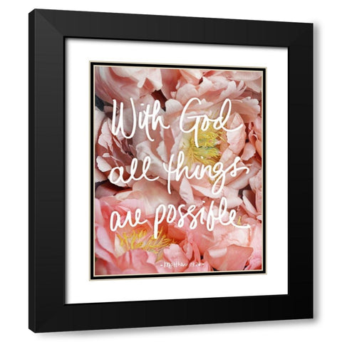 With God all things are possible Black Modern Wood Framed Art Print with Double Matting by Gardner, Sarah