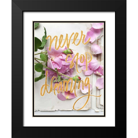 Never Stop Dreaming Black Modern Wood Framed Art Print with Double Matting by Gardner, Sarah