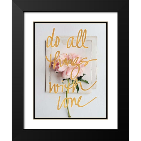 Do All Things with Love Black Modern Wood Framed Art Print with Double Matting by Gardner, Sarah