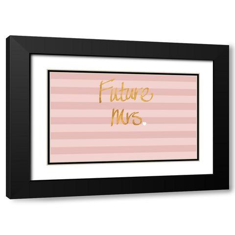 Future Mrs Black Modern Wood Framed Art Print with Double Matting by SD Graphics Studio