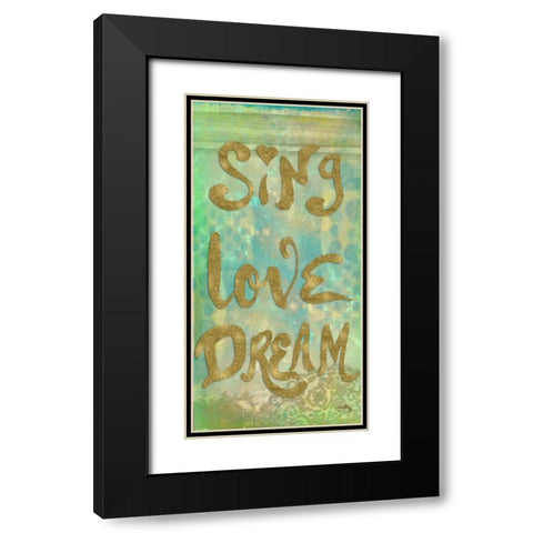 Sing Love Dream Black Modern Wood Framed Art Print with Double Matting by Medley, Elizabeth