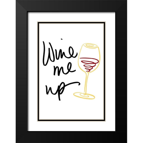 Wine Me Up Black Modern Wood Framed Art Print with Double Matting by SD Graphics Studio