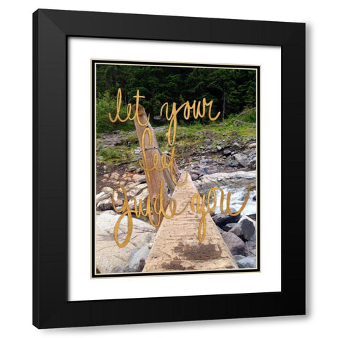 Let Your Feet Guide You Black Modern Wood Framed Art Print with Double Matting by Wilson, Kali