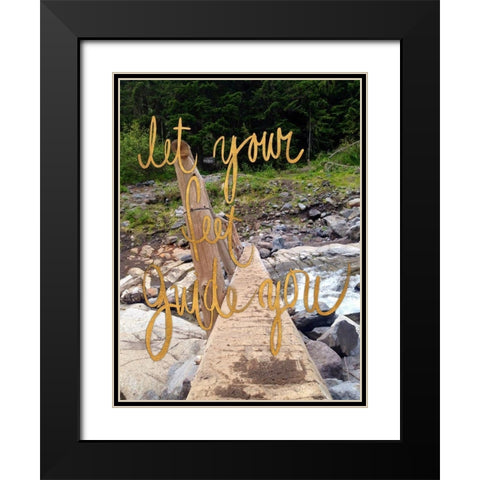 Let Your Feet Guide You Black Modern Wood Framed Art Print with Double Matting by Wilson, Kali