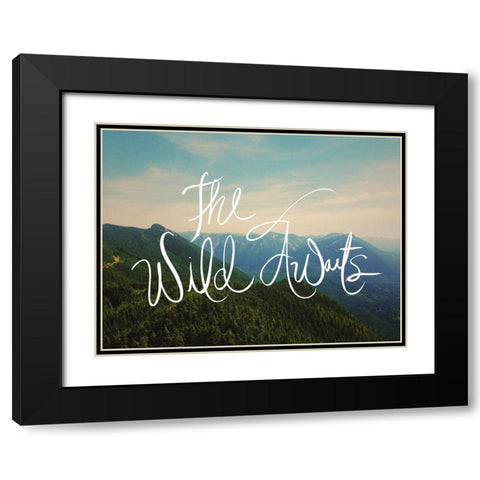 The Wild Awaits Black Modern Wood Framed Art Print with Double Matting by Wilson, Kali