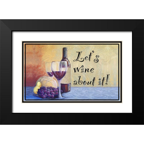 Lets Wine about it! Black Modern Wood Framed Art Print with Double Matting by Diannart