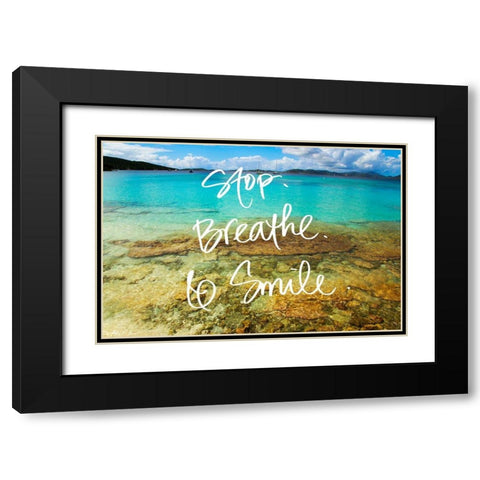 Stop Breathe Smile Black Modern Wood Framed Art Print with Double Matting by Mansfield, Kathy