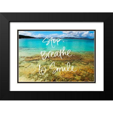 Stop Breathe Smile Black Modern Wood Framed Art Print with Double Matting by Mansfield, Kathy