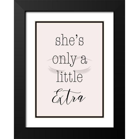 A Little Extra Black Modern Wood Framed Art Print with Double Matting by SD Graphics Studio
