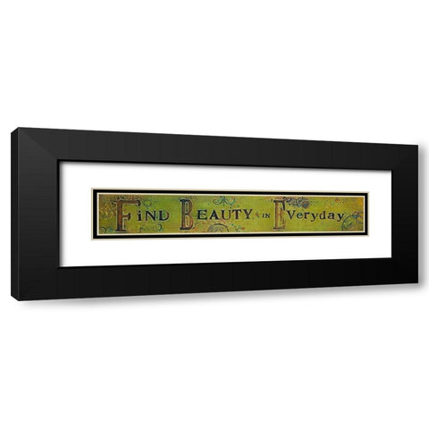 Find Beauty Everyday Black Modern Wood Framed Art Print with Double Matting by Kinnison, Carolyn