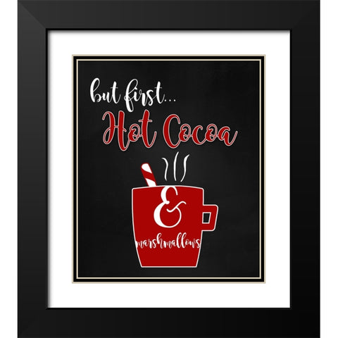 But First Hot Cocoa Black Modern Wood Framed Art Print with Double Matting by Quach, Anna