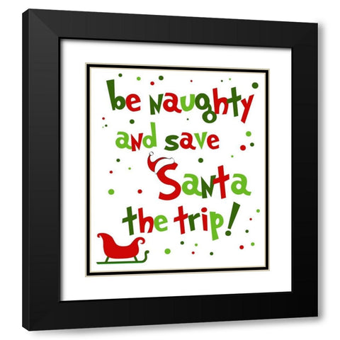 Be Naughty Black Modern Wood Framed Art Print with Double Matting by Quach, Anna