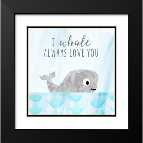 Whale Always Love You Black Modern Wood Framed Art Print with Double Matting by Quach, Anna