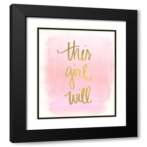 This Girl Will Black Modern Wood Framed Art Print with Double Matting by Quach, Anna