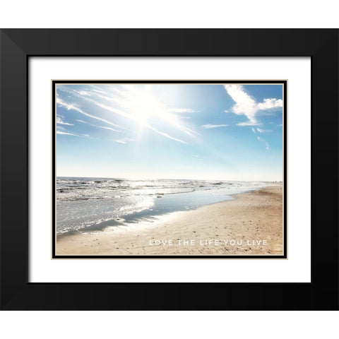 Love The Life You Live Black Modern Wood Framed Art Print with Double Matting by Acosta