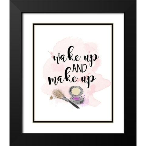 Wake Up and Make Up Black Modern Wood Framed Art Print with Double Matting by Quach, Anna
