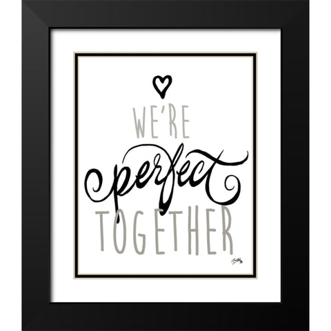 Were Perfect Together Black Modern Wood Framed Art Print with Double Matting by Medley, Elizabeth