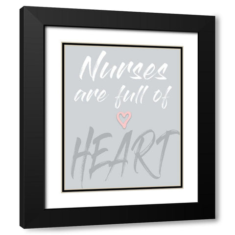 Nurses Are full Of Heart Black Modern Wood Framed Art Print with Double Matting by Medley, Elizabeth