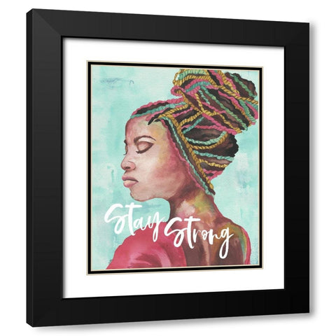 Stay Strong Black Modern Wood Framed Art Print with Double Matting by Medley, Elizabeth