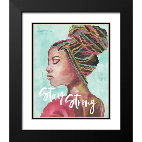 Stay Strong Black Modern Wood Framed Art Print with Double Matting by Medley, Elizabeth