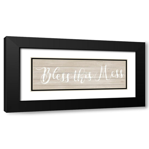 Bless this Mess Black Modern Wood Framed Art Print with Double Matting by Quach, Anna
