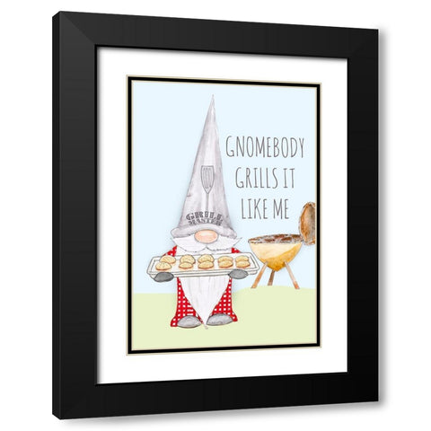 Gnomebody Grills it Like Me Black Modern Wood Framed Art Print with Double Matting by Edwins, Hugo