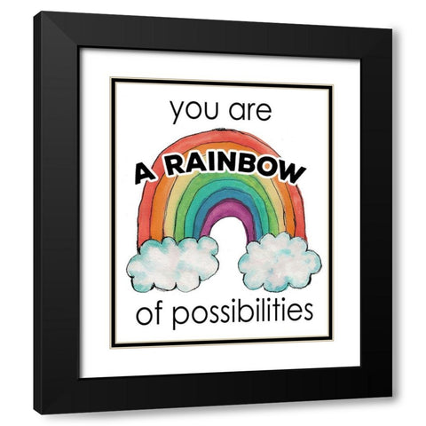You Are a Rainbow Of Possibilities Black Modern Wood Framed Art Print with Double Matting by Medley, Elizabeth
