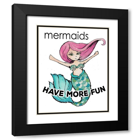 Mermaids Have More Fun Black Modern Wood Framed Art Print with Double Matting by Medley, Elizabeth