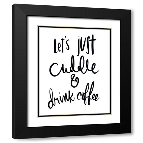 Cuddle And Drink Coffee Black Modern Wood Framed Art Print with Double Matting by SD Graphics Studio