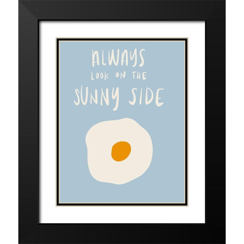Always Look On The Sunny Side Black Modern Wood Framed Art Print with Double Matting by SD Graphics Studio