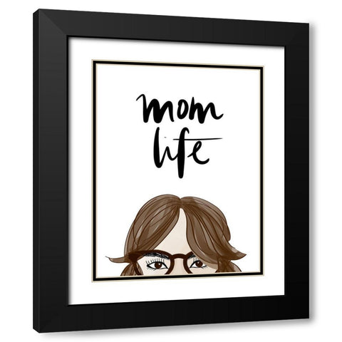 Mom Life (Girl VI) Black Modern Wood Framed Art Print with Double Matting by Quach, Anna