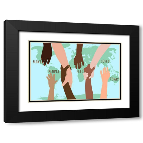 Make People Feel Loved Today Black Modern Wood Framed Art Print with Double Matting by Bucheli, Jen