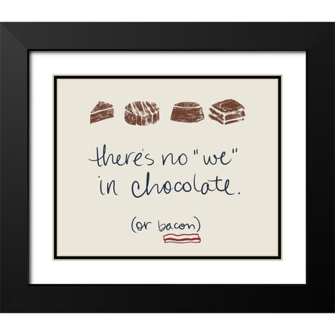 There Is No We In Chocolate Black Modern Wood Framed Art Print with Double Matting by Navas, Emily